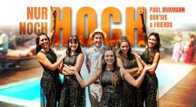 ♫ Nur noch Hoch ♫ von Paul, DAN`SIS & Friends